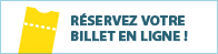 Réservez votre billet en ligne