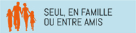 Seul, en famille ou entre amis